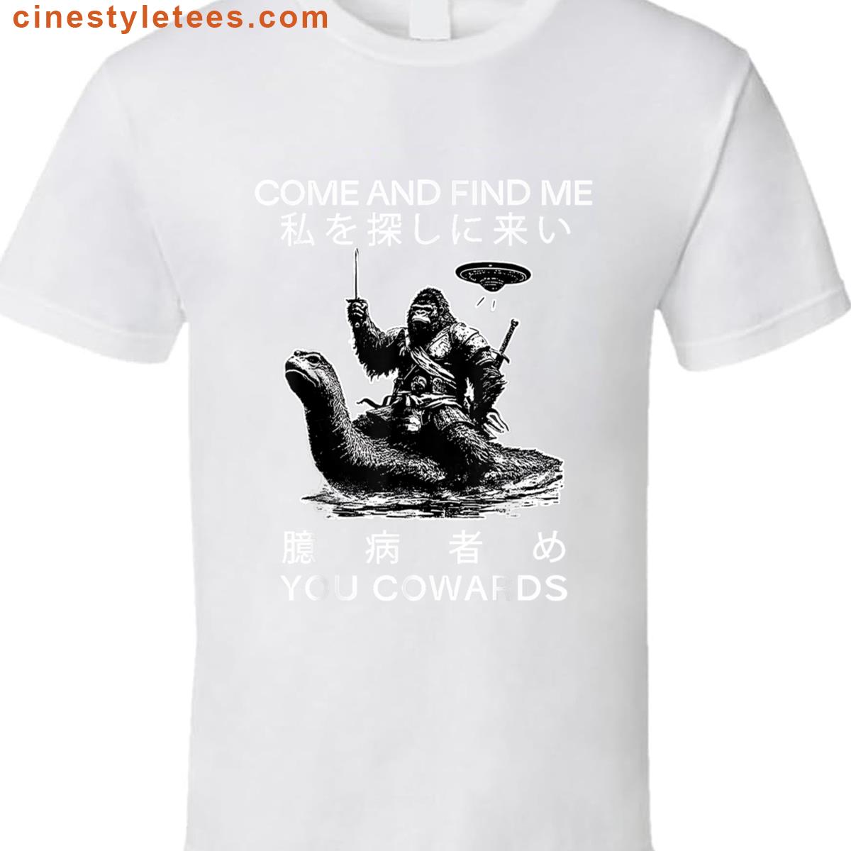 Come Find Me Cowards Shirt
