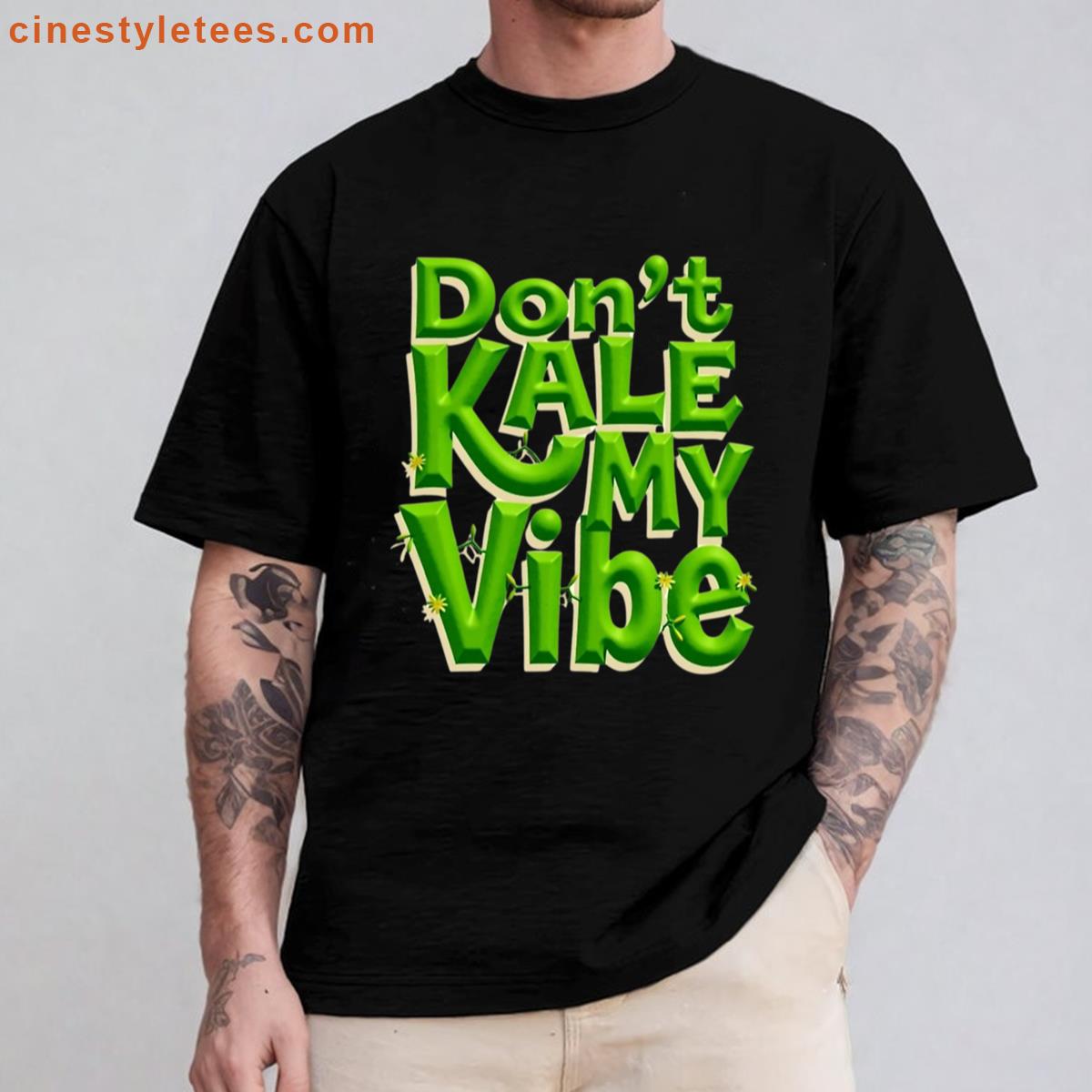 Dont Kale Vibe Shirt