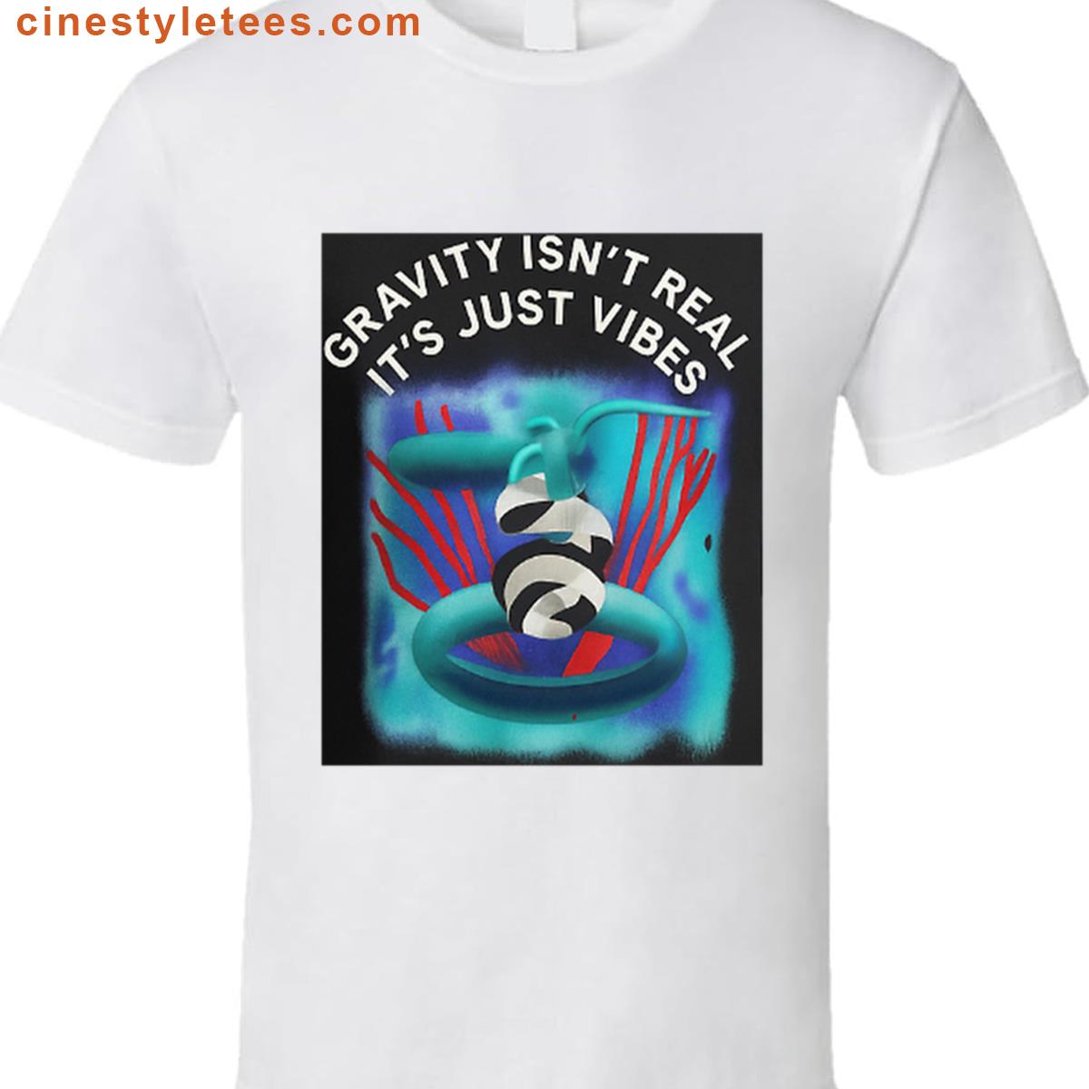 Gravity Isnt Real Fun Shirt