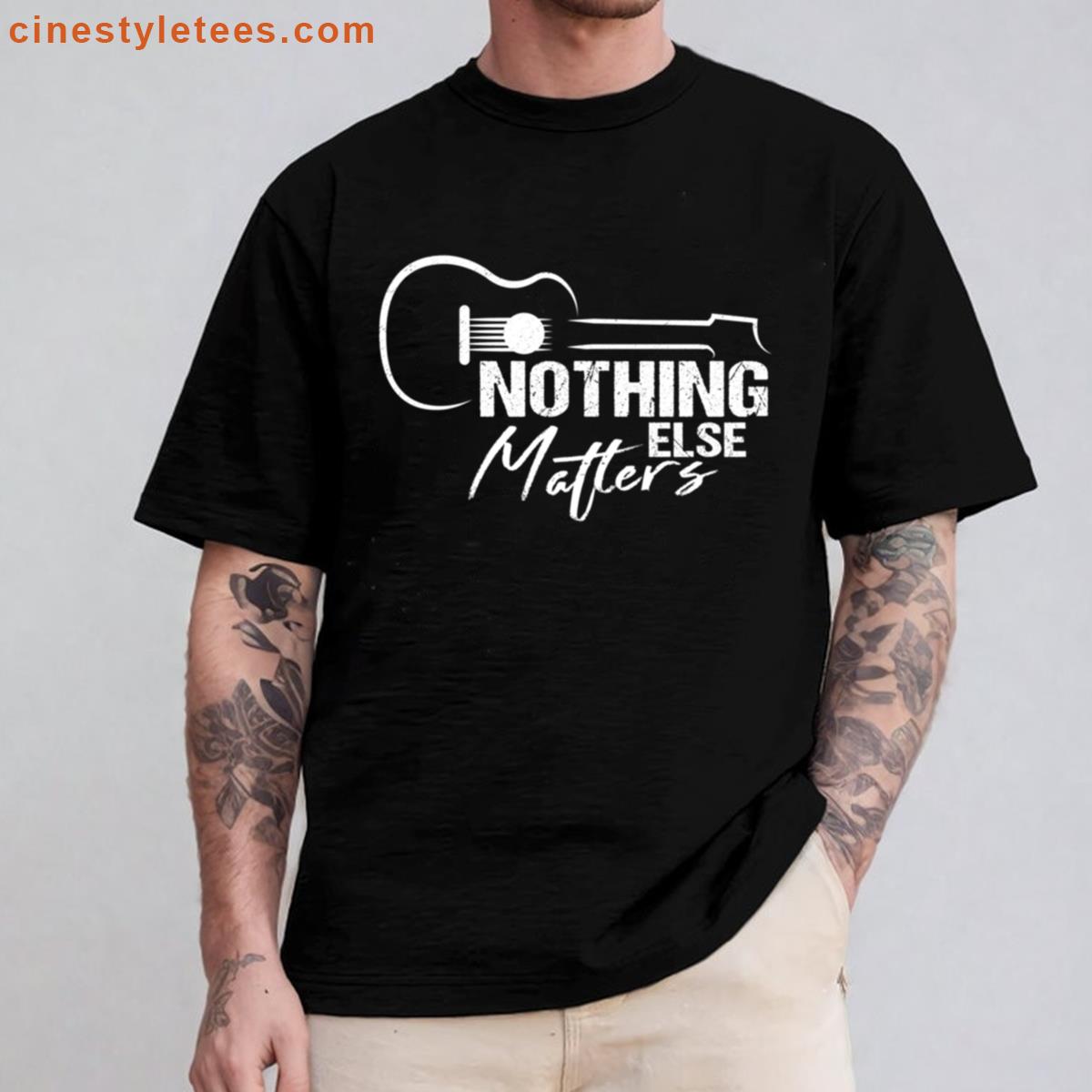 Guitar Nothing Else Matters Shirt