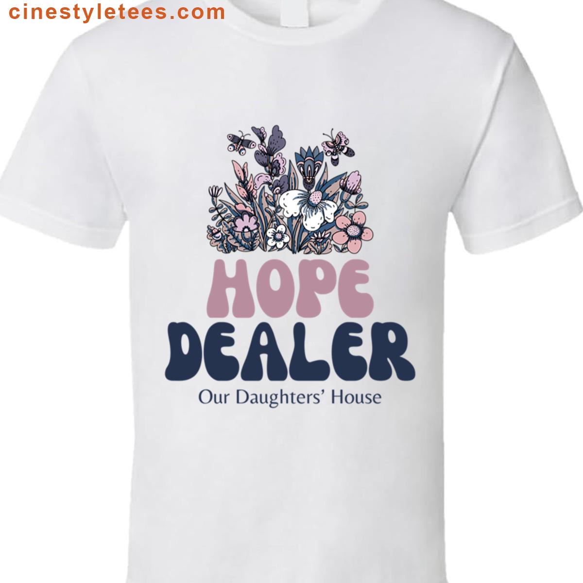 Hope Dealer Inspirational Shirt