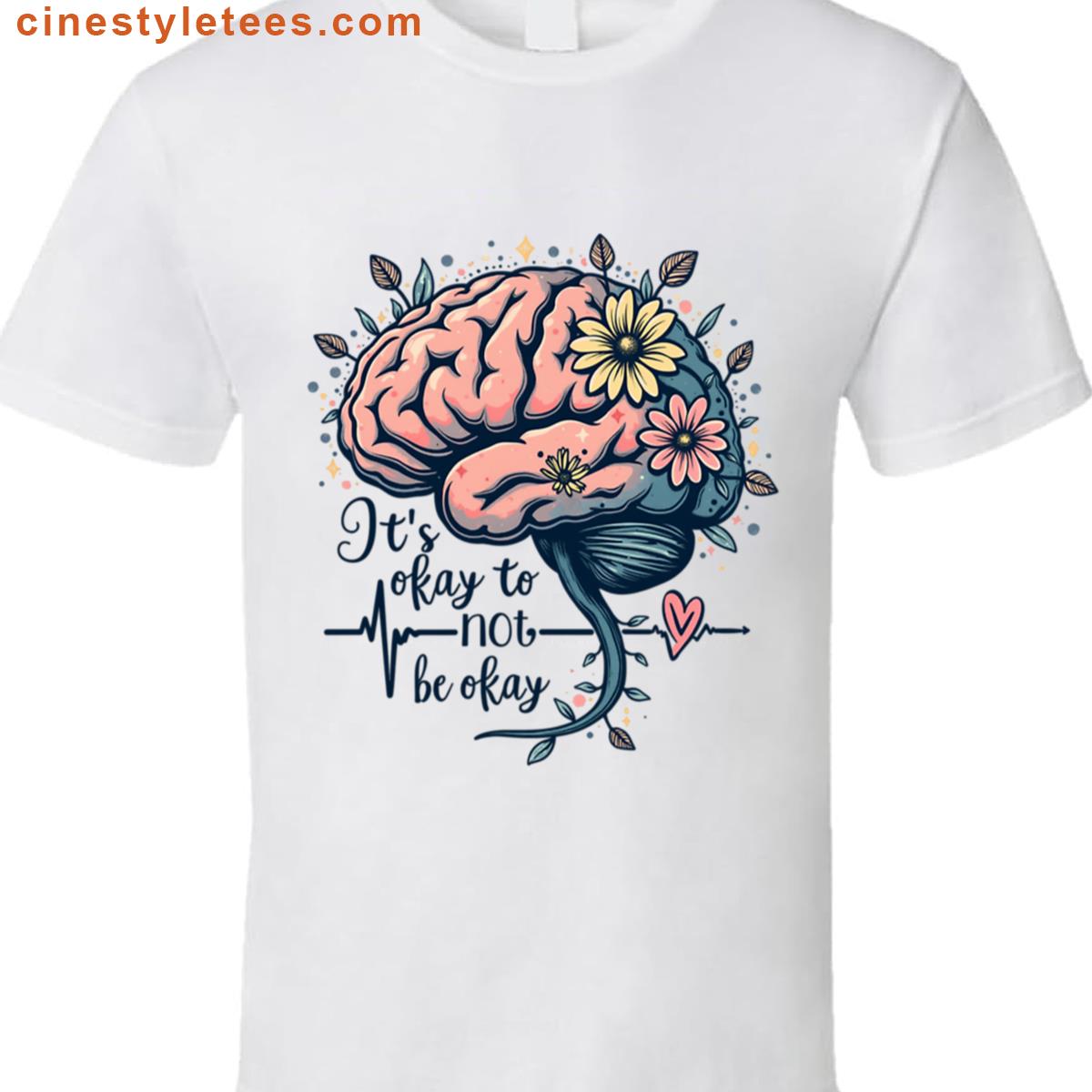 Its Okay To Not Be Okay Therapy Shirt