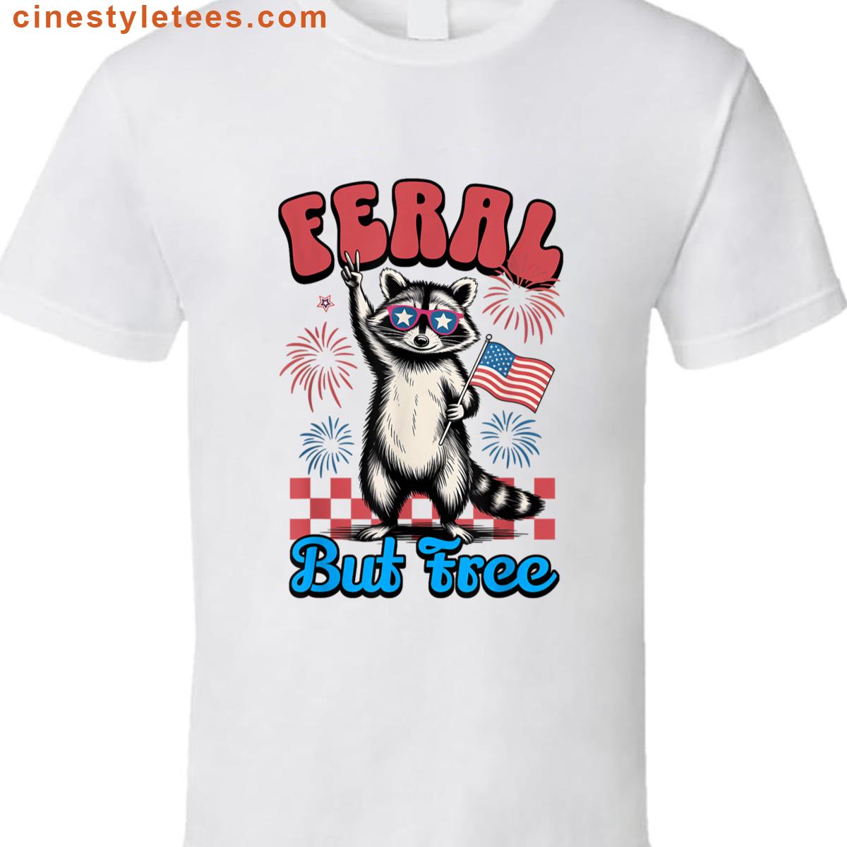 Feral But Free Raccoon 1 Shirt