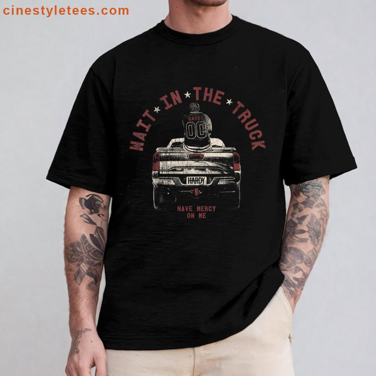 Hardy Wait In The Truck Shirt