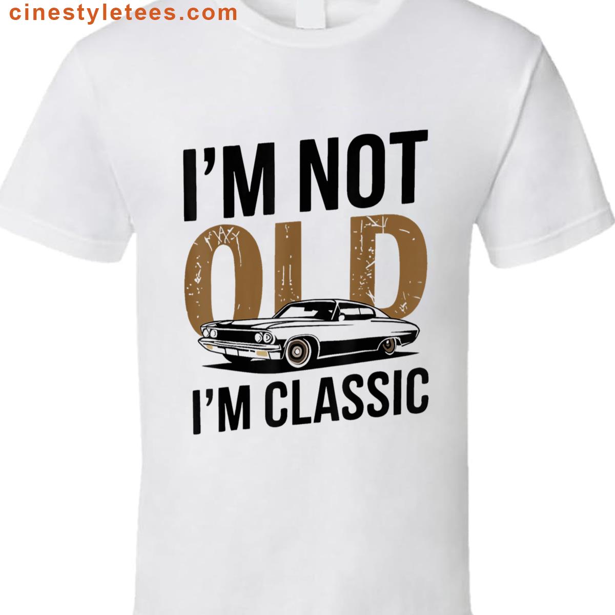 Im Not Old Im Funny Shirt
