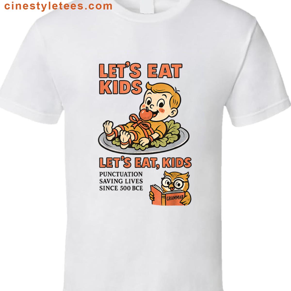 Lets Eat Kids Grammar Joke Shirt