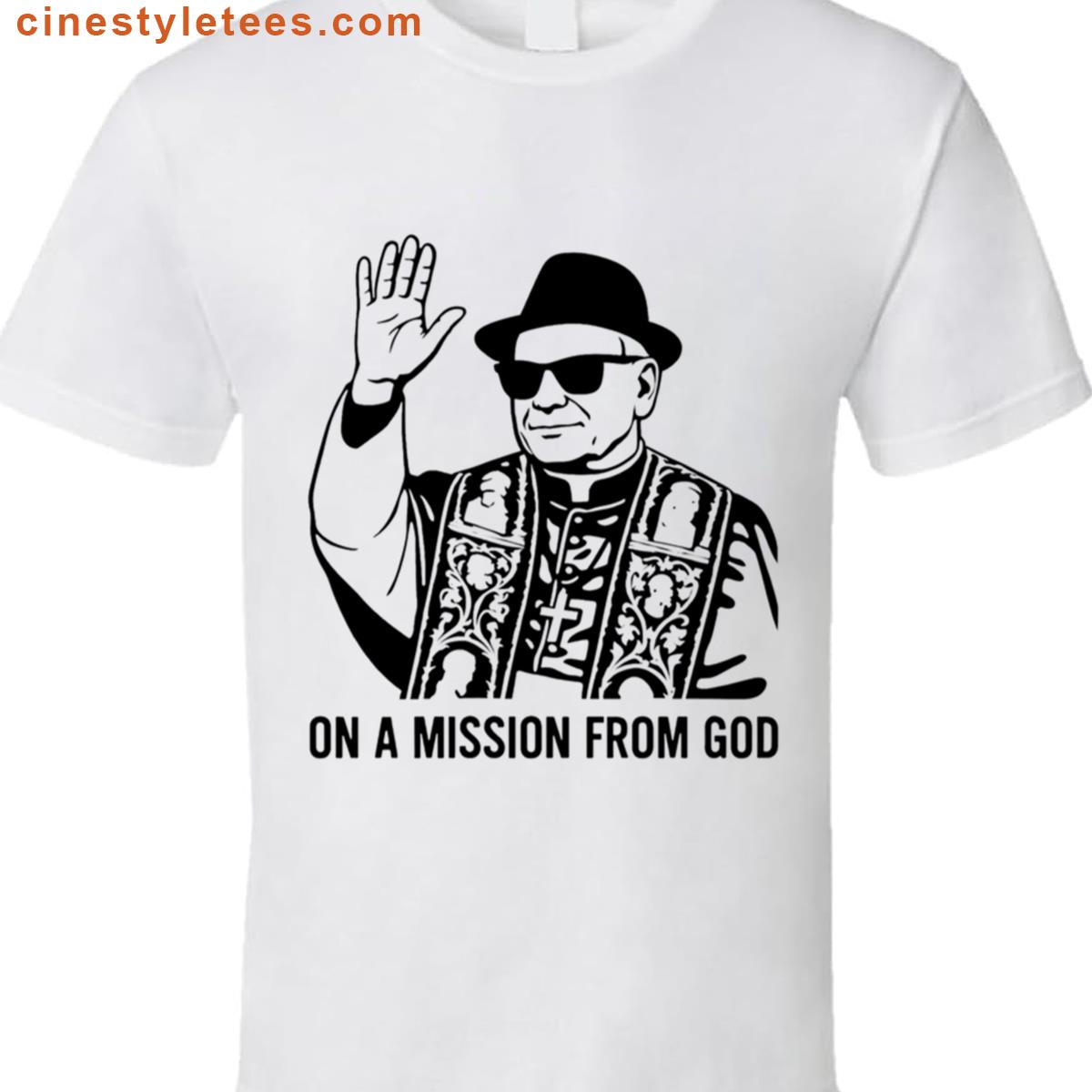 On A Mission From God Shirt