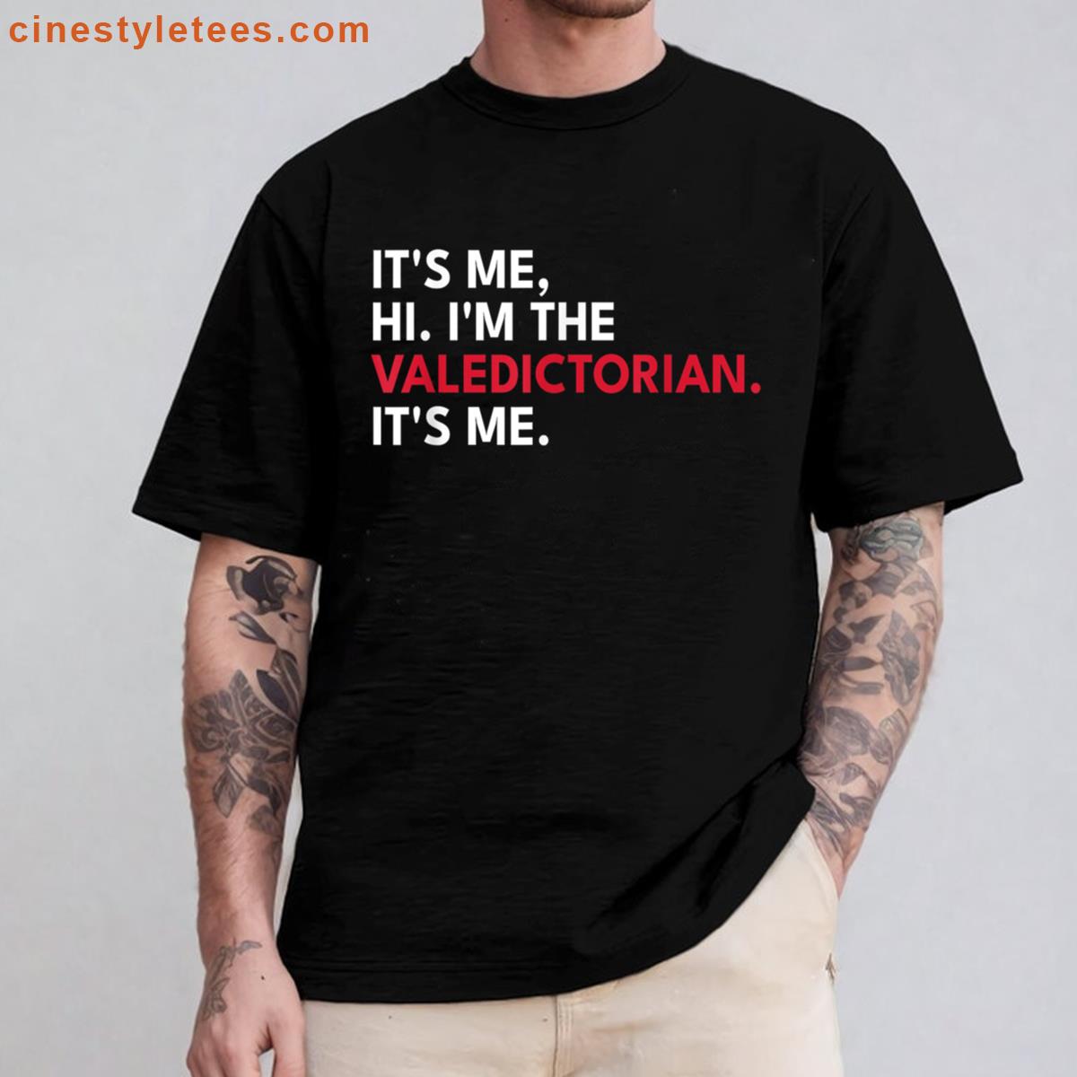 Valedictorian Its Me Shirt