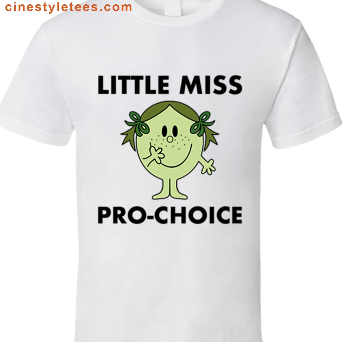 Little Miss Pro Choice Shirt