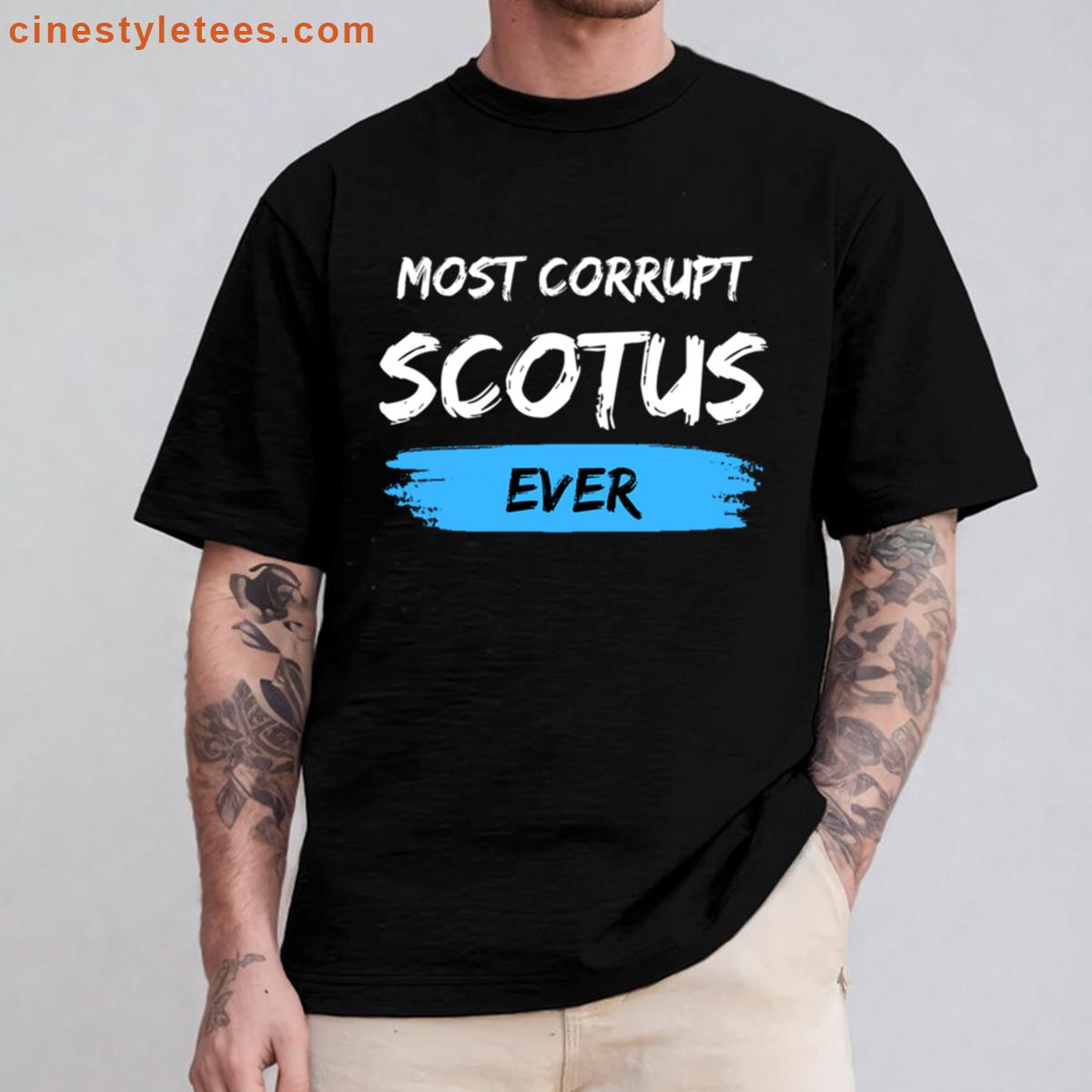 Most Corrupt Scotus Shirt