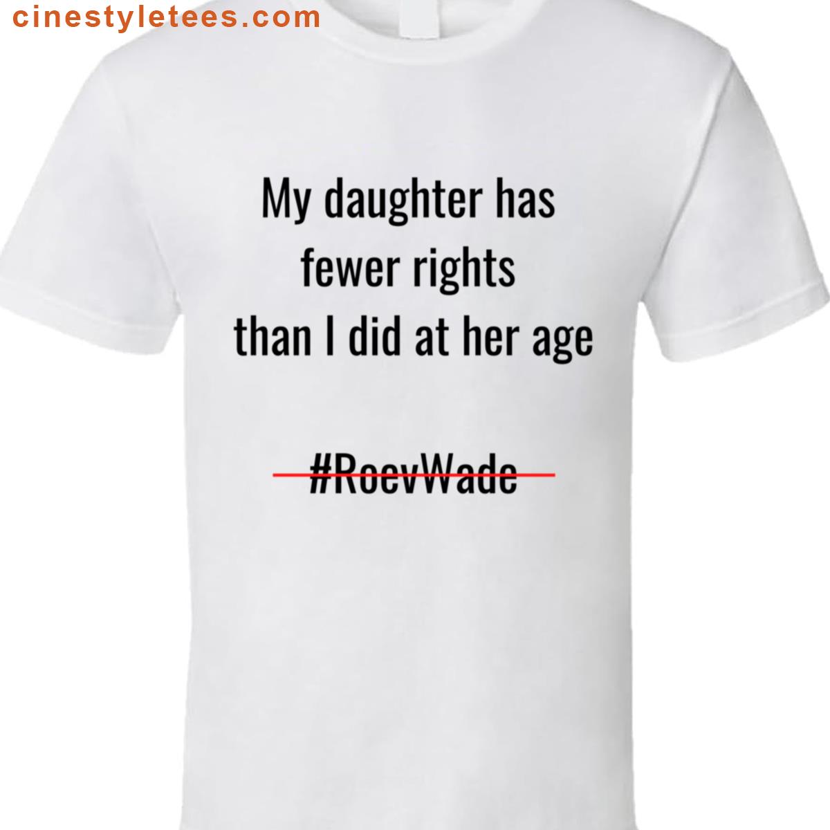 My Daughter Rights Shirt