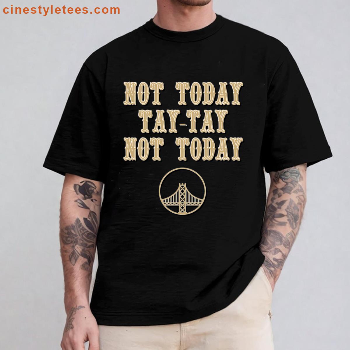 Not Today Funny Design Shirt