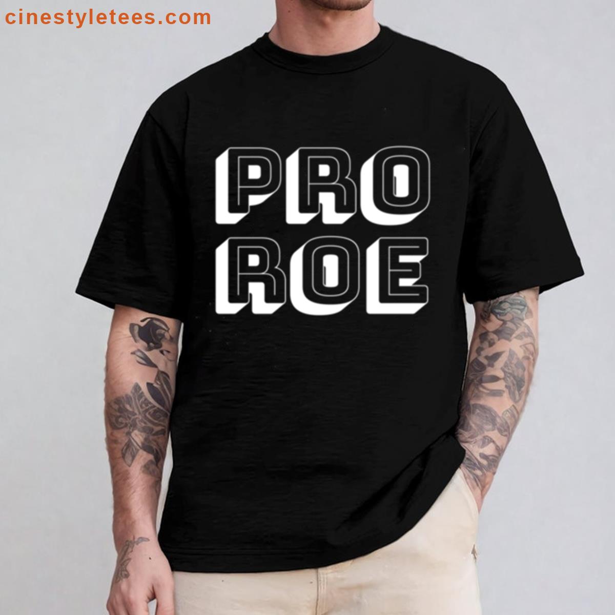 Pro Roe White Simple Design Shirt