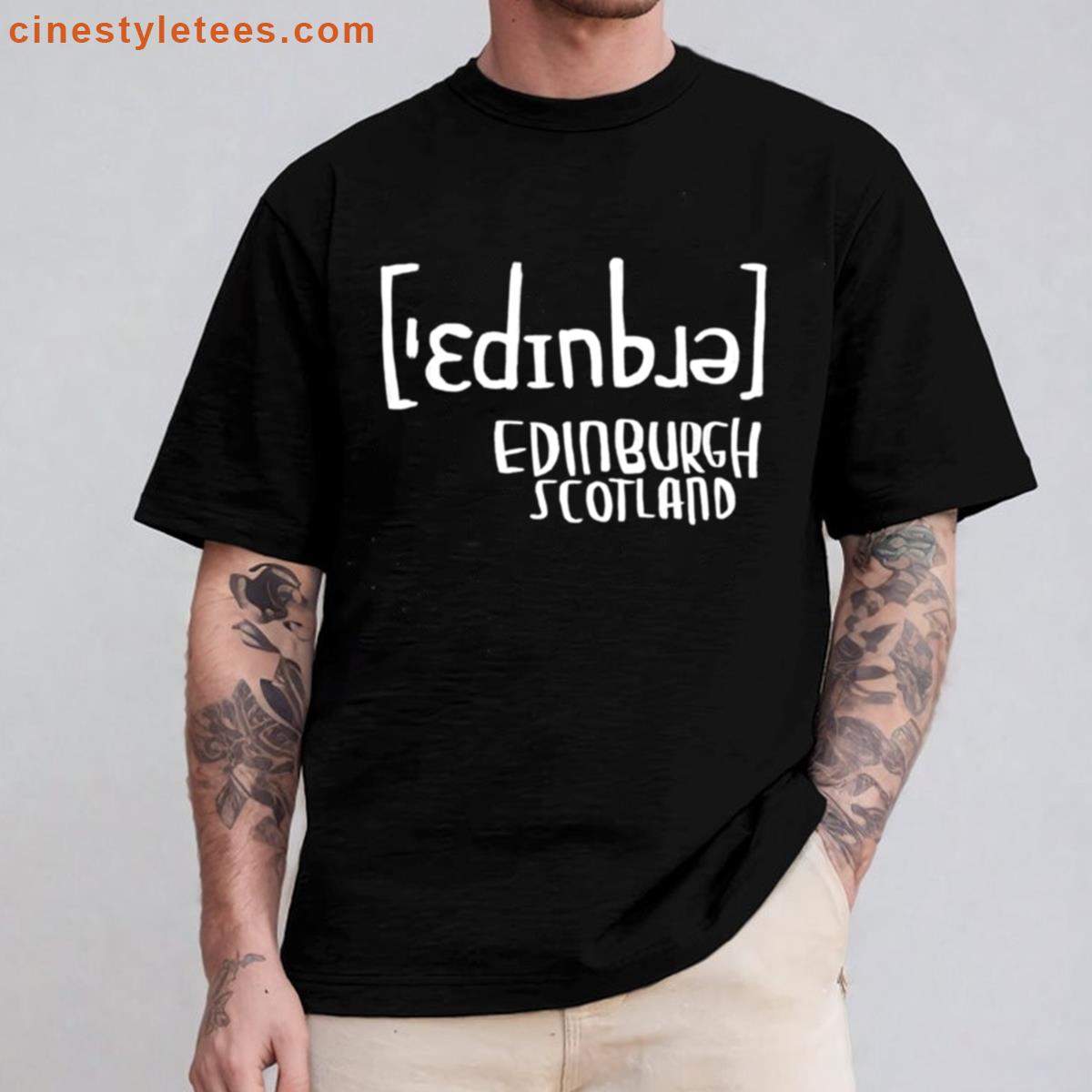 Pronunciation Edinburgh Scotland Shirt