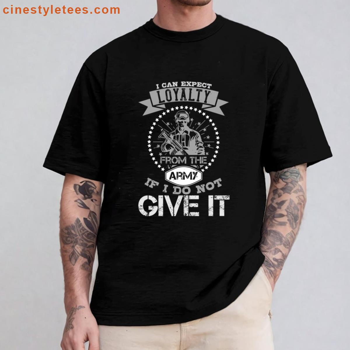 Soldier Quote Loyalty Shirt