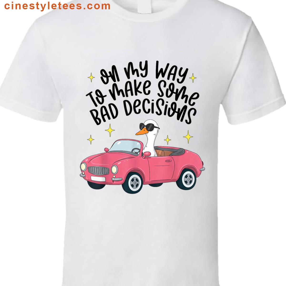 Funny Decisions Shirt