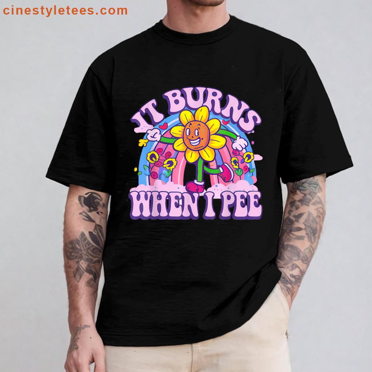 It Burns When I Pee Funny Shirt