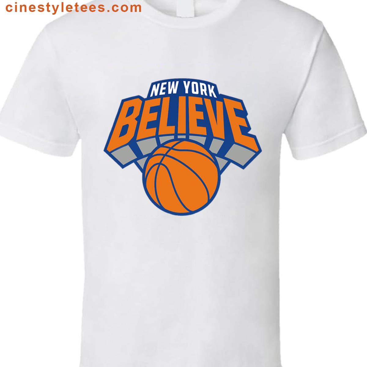 New York Believe Knicks Shirt