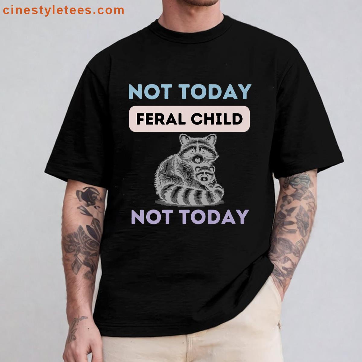 Not Today Funny Saying Shirt