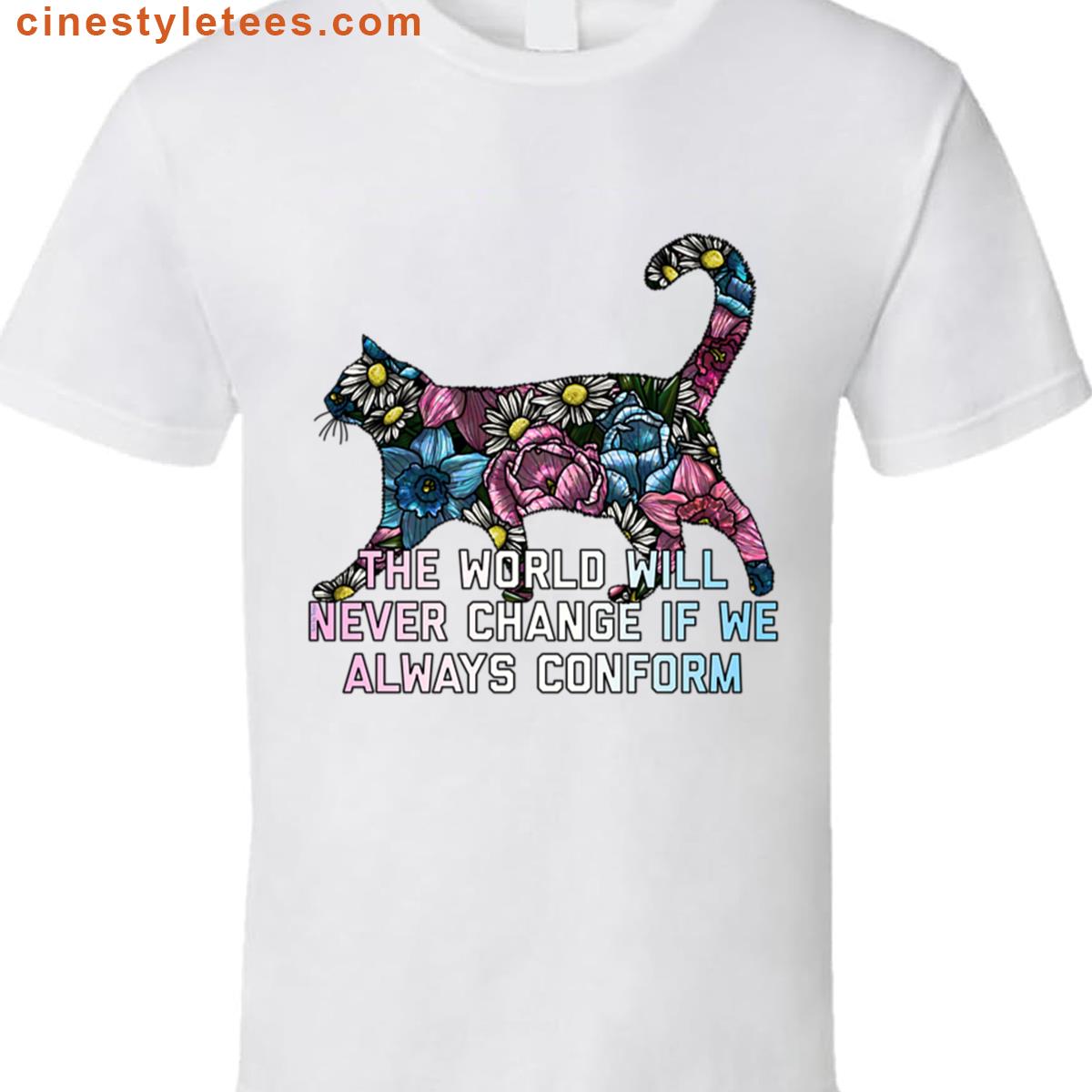 The World Needs Change Cat Shirt