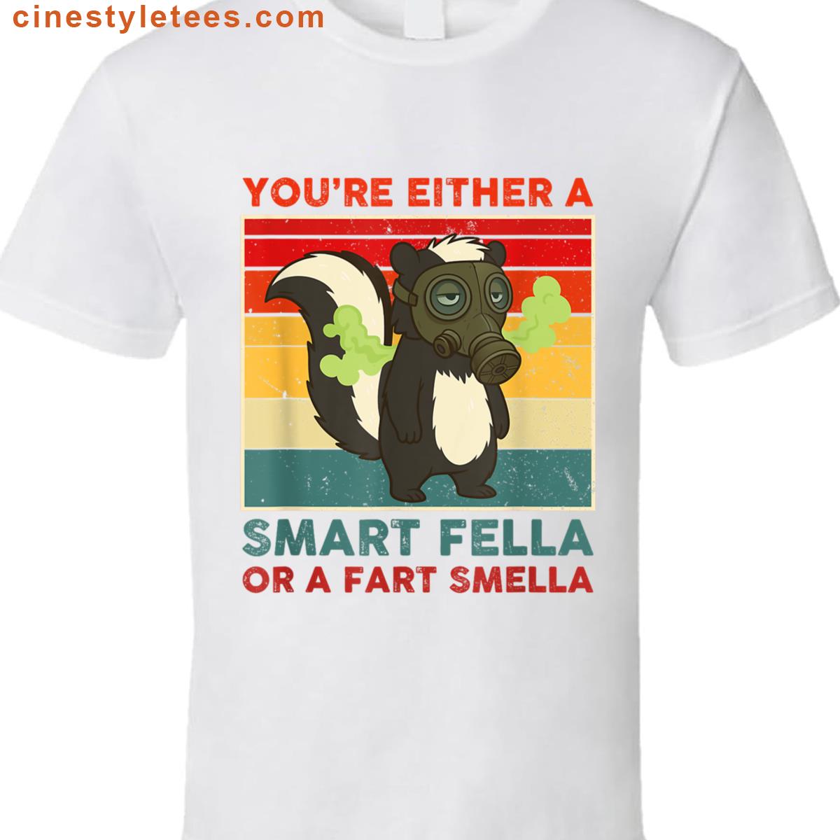 Youre Either A Smart Fella Shirt