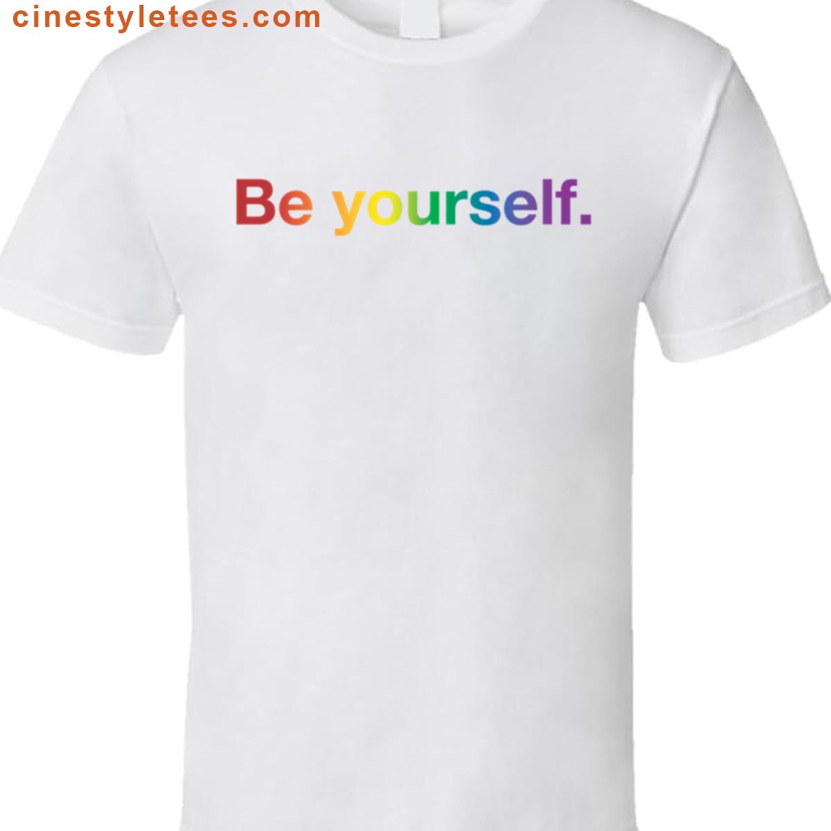 Be Yourself Shirt
