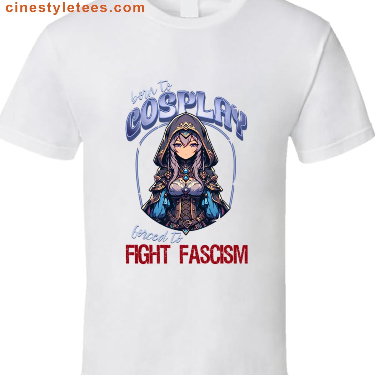 Born To Cosplay Shirt