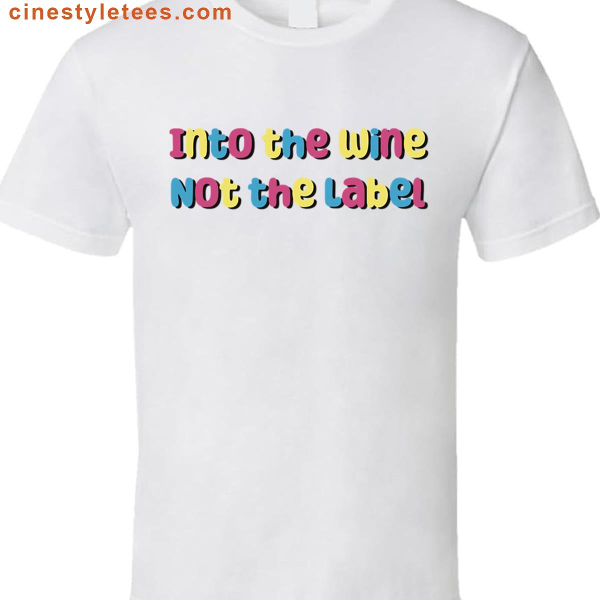 Into The Wine Not The Label Oversized Shirt