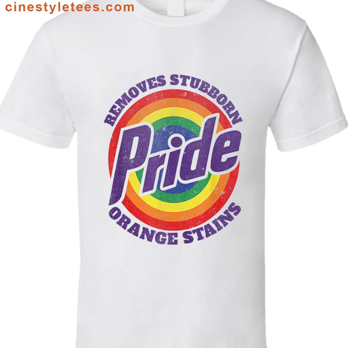 Lgbt Resist Trump Remove Stubborn Orange Stains Pride Month Shirt