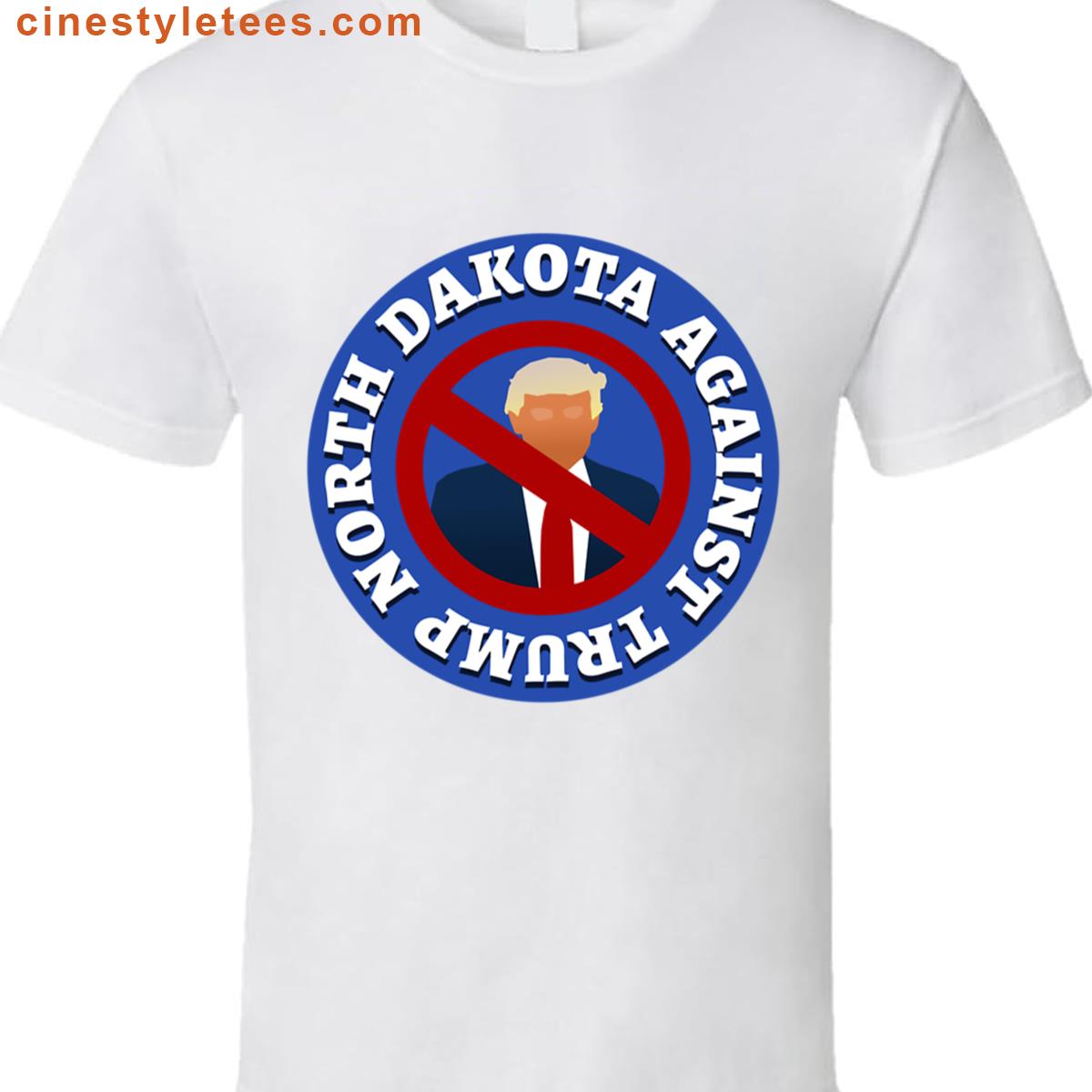 North Dakota Against Trump Shirt
