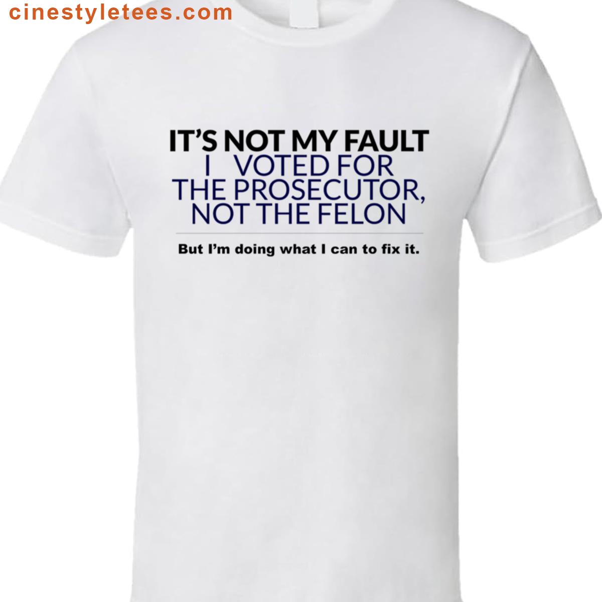 Not My Fault Shirt