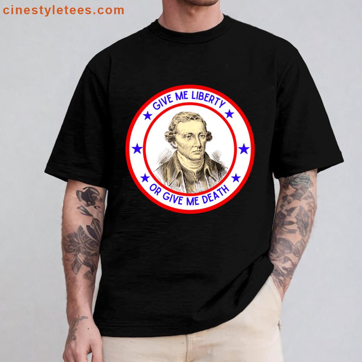 Patrick Henry Give Me Liberty Or Give Me Death Shirt
