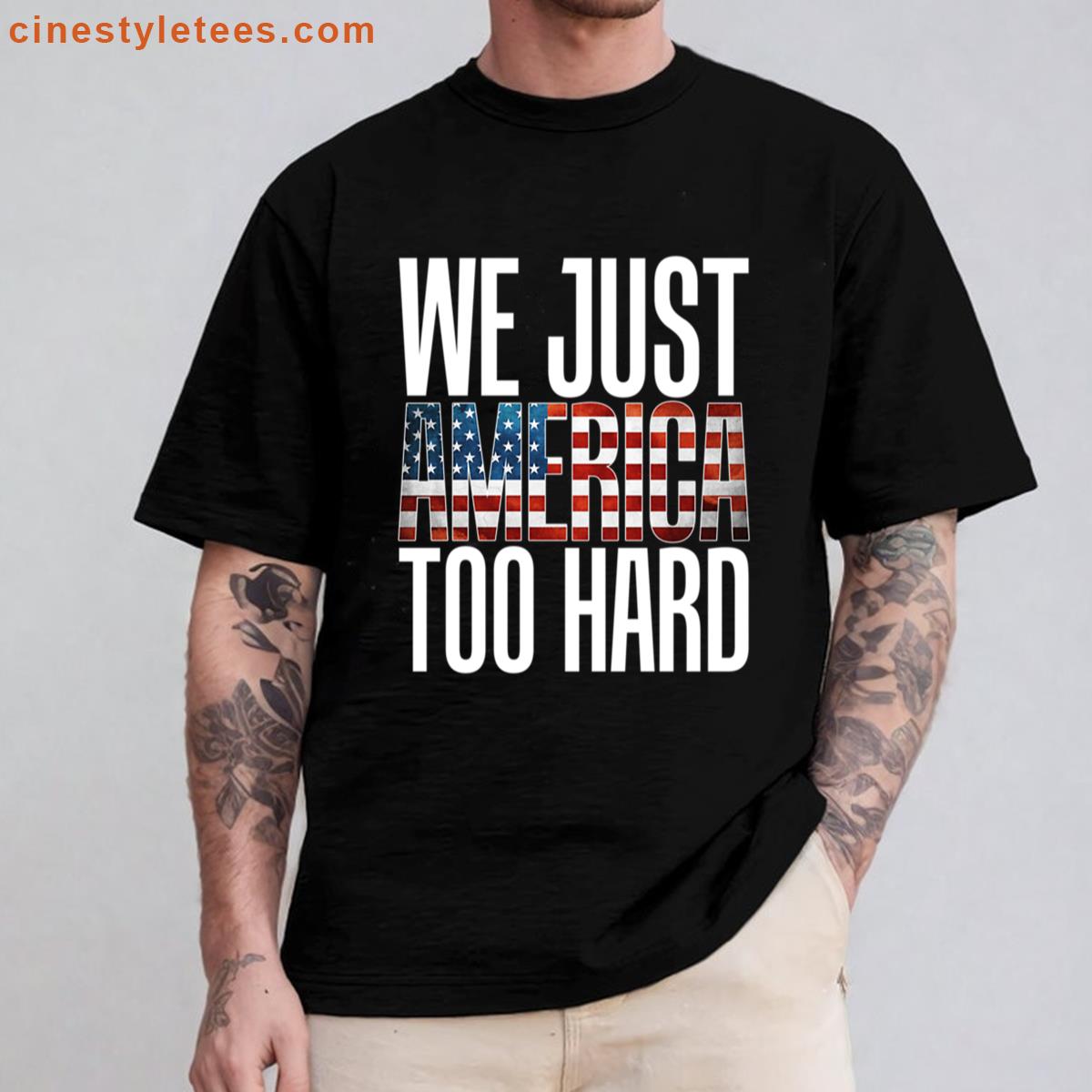 We Just America Too Hard Party Gonna Send It Usa Tee Oversized Shirt